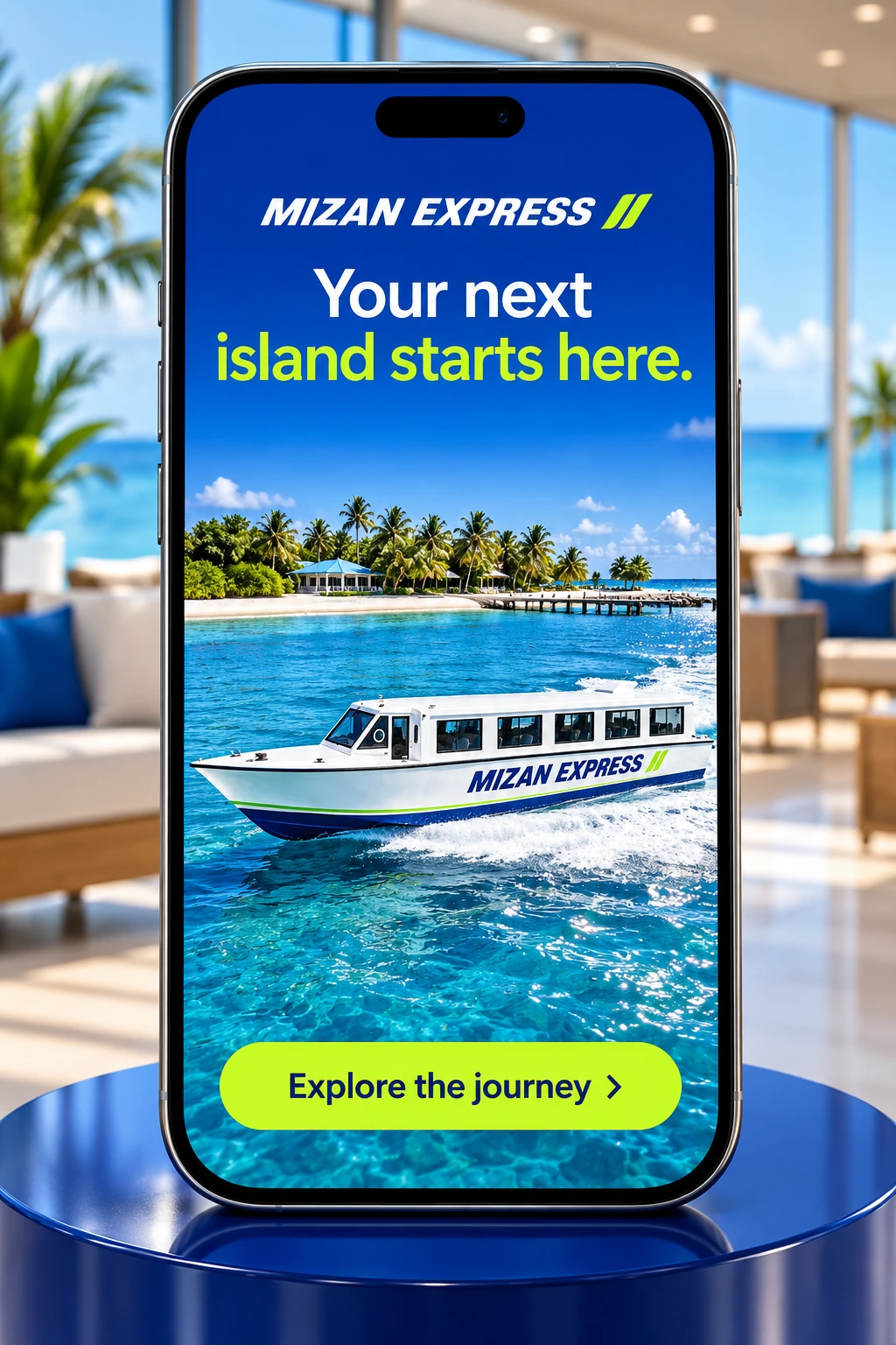 A phone on a blue stand shows Mizan Express with “Your next island starts here.” in white and lime above a ferry and a lime “Explore the journey” button.